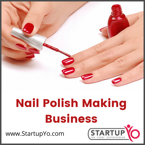 How to Start Nail Polish Making Business 2023