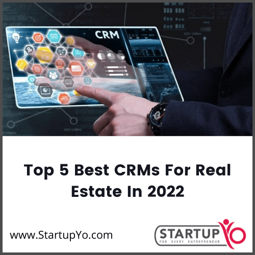 https://www.startupyo.com/top-5-best-crms-for-real-estate-in-2022/
