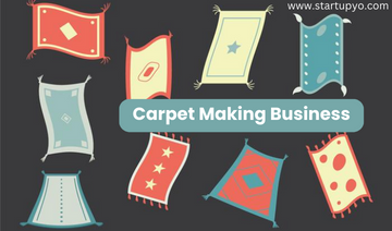 Carpet making business- StartupYo