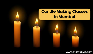 Candle Making Classes in Mumbai -StartupYo