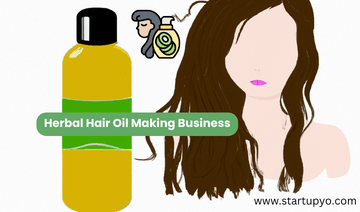 Herbal Hair Oil Making Business - StartupYo