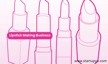 Lipstick Making Business - StartupYo