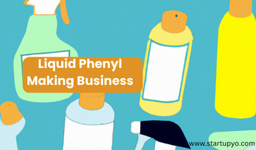 Liquid Phenyl Making Business - StartupYo
