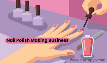 Nail Polish Making Business - StartupYo