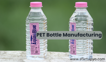 Bottle Manufacturing Business - StartupYo