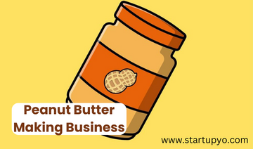 Peanut Butter Making Business - StartupYo