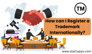 Register a Trademark Internationally -StartupYo