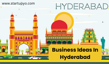 Business Ideas in Hyderabad-StartupYo