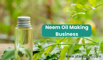 Neem Oil Making Business - StartupYo