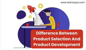 Product Selection and Product Development- StartupYo
