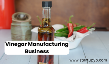 Vinegar Manufacturing Business - StartupYo