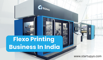 Flexo Printing Business- StartupYo