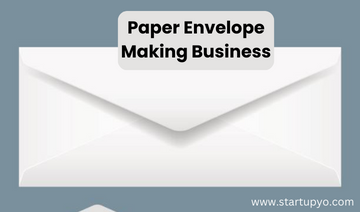 Envelope Making Business - StartupYo