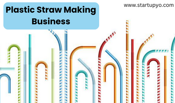 Plastic Straw Making Business-StartupYo