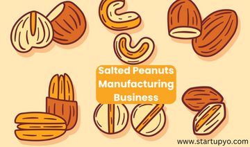 Salted Peanuts Manufacturing Business - StartupYo