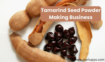 Tamarind seed powder making business -StartupYo