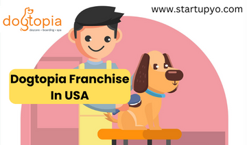 Dogtopia Franchise - StartupYo