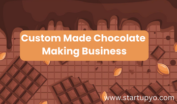 Custom Made Chocolate Making Business - StartupYo