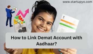 Link Demat Account with Aadhaar | StartupYo
