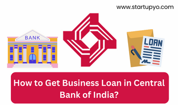 Business Loan in Central Bank of India | StartupYo