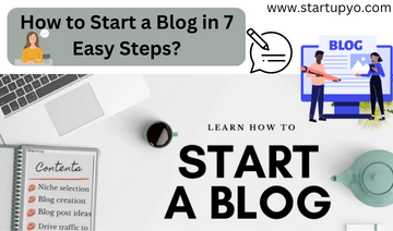 How to Start a Blog in 7 Easy Steps? | StartupYo