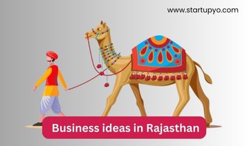Business Ideas in Rajasthan | StartupYo