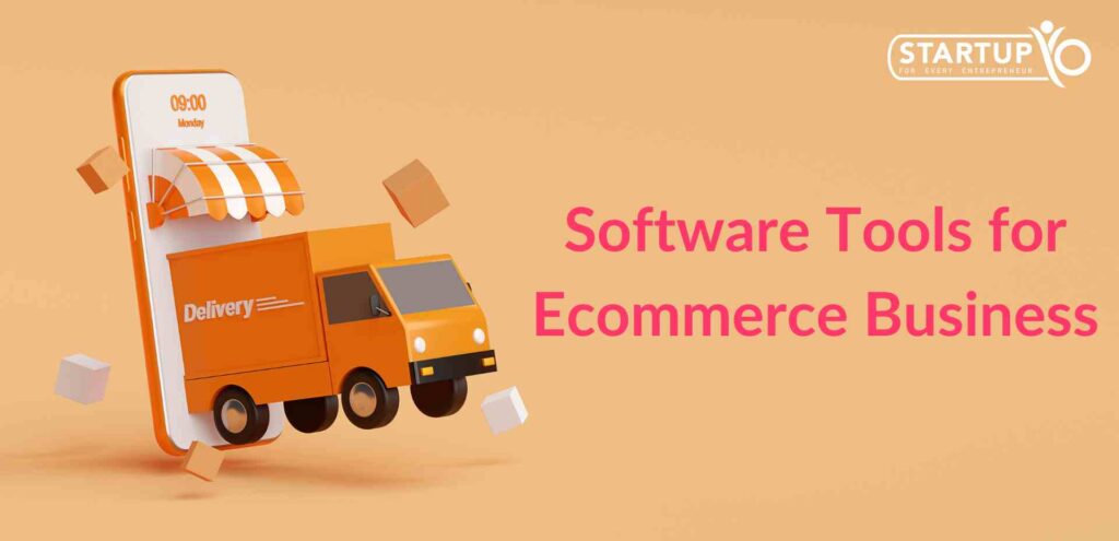 Key Software Tools for Ecommerce Operations | StartupYo