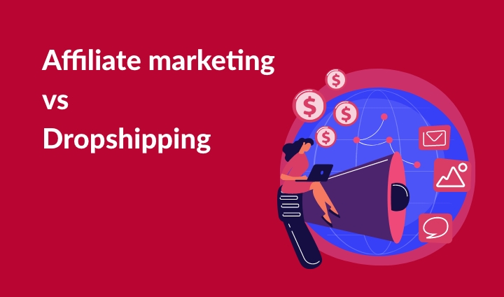 Affiliate marketing vs Dropshipping | StartupYo