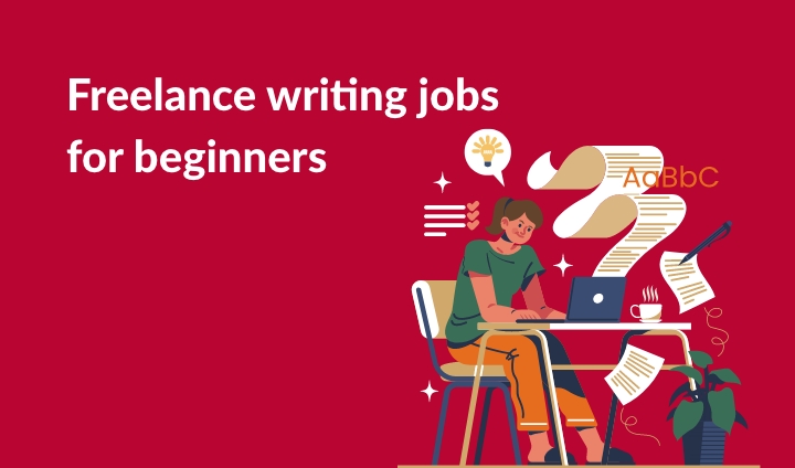 Freelance Writing Jobs for Beginners | StartupYo