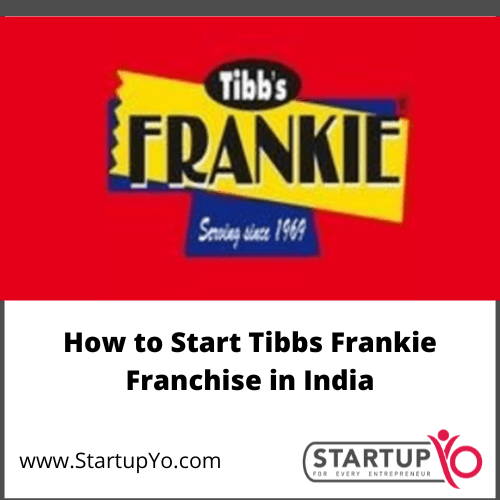 Tibbs Frankie Franchise in india Tibbs Frankie Franchise in india