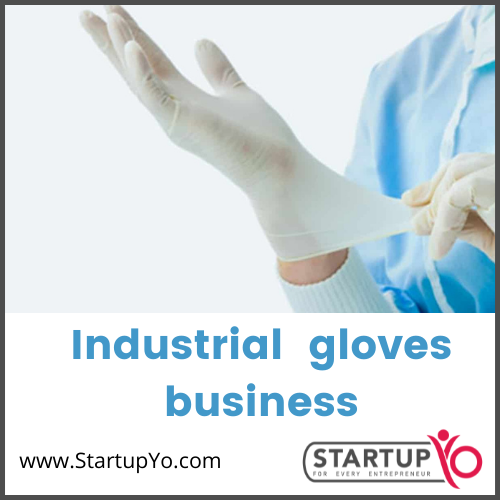 industrial gloves making business